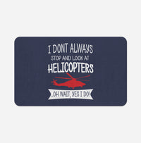 Thumbnail for I Don't Always Stop and Look at Helicopters Designed Bath Mats