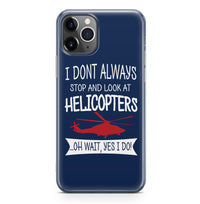 Thumbnail for I Don't Always Stop and Look at Helicopters Designed iPhone Cases