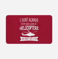 Thumbnail for I Don't Always Stop and Look at Helicopters Designed Bath Mats