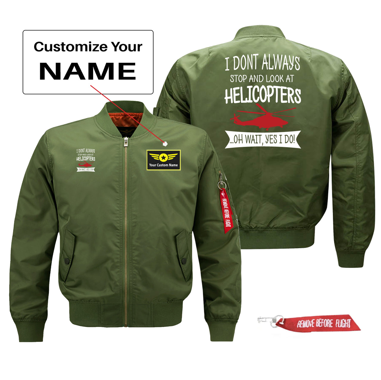 I Don't Always Stop and Look at Helicopters Designed Pilot Jackets (Customizable)