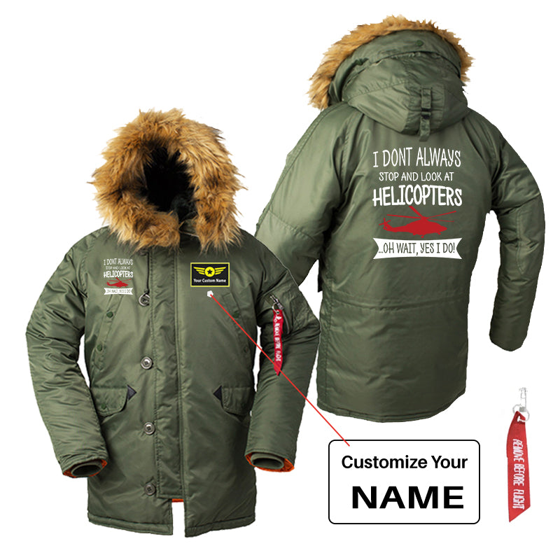 I Don't Always Stop and Look at Helicopters Designed Parka Bomber Jackets