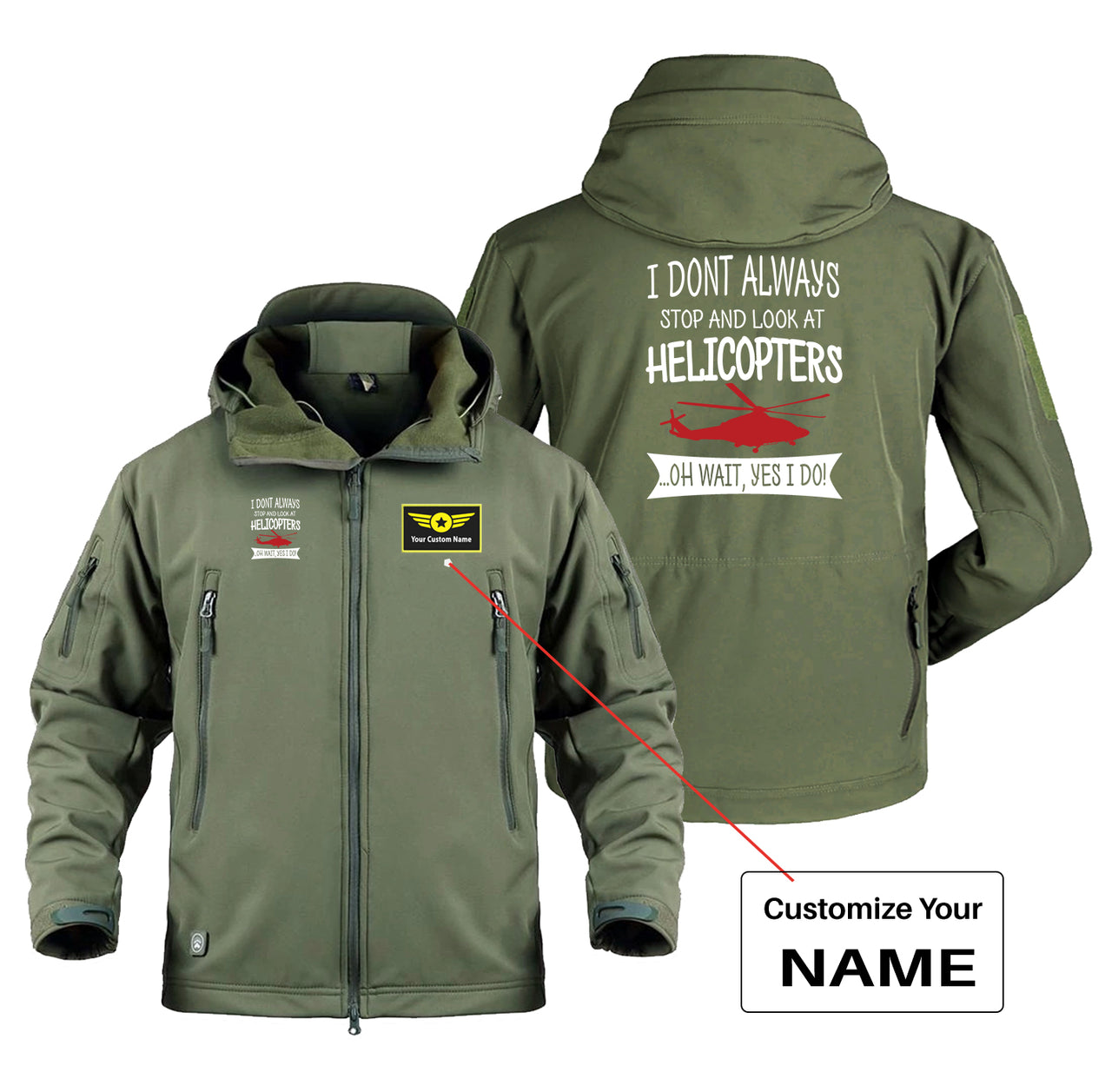 I Don't Always Stop and Look at Helicopters Designed Military Jackets (Customizable)