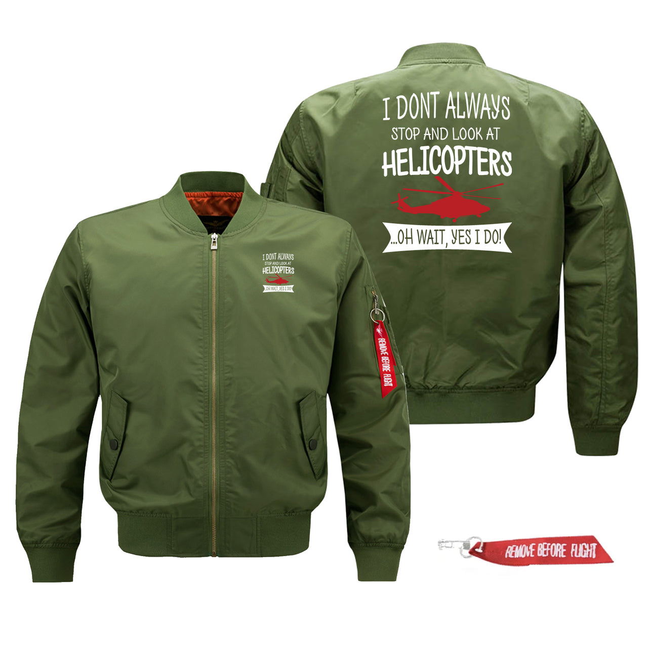 I Don't Always Stop and Look at Helicopters Designed Pilot Jackets (Customizable)