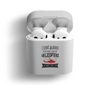 Thumbnail for I Don't Always Stop and Look at Helicopters Designed AirPods Cases