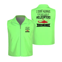 Thumbnail for I Don't Always Stop and Look at Helicopters Designed Thin Style Vests