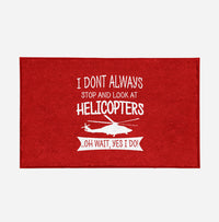 Thumbnail for I Don't Always Stop and Look at Helicopters Designed Door Mats