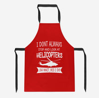 Thumbnail for I Don't Always Stop and Look at Helicopters Designed Kitchen Aprons