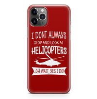 Thumbnail for I Don't Always Stop and Look at Helicopters Designed iPhone Cases