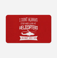 Thumbnail for I Don't Always Stop and Look at Helicopters Designed Bath Mats
