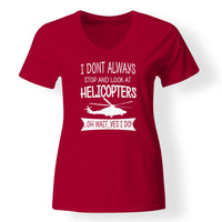 Thumbnail for I Don't Always Stop and Look at Helicopters Designed V-Neck T-Shirts