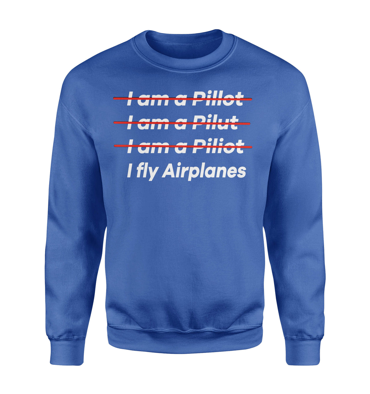 I Fly Airplanes Designed Sweatshirts