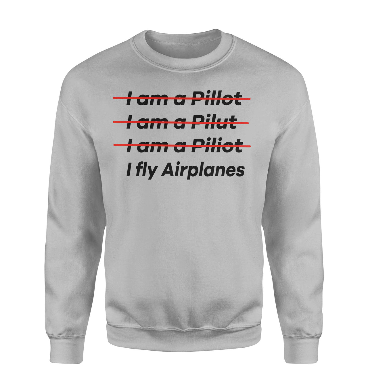 I Fly Airplanes Designed Sweatshirts