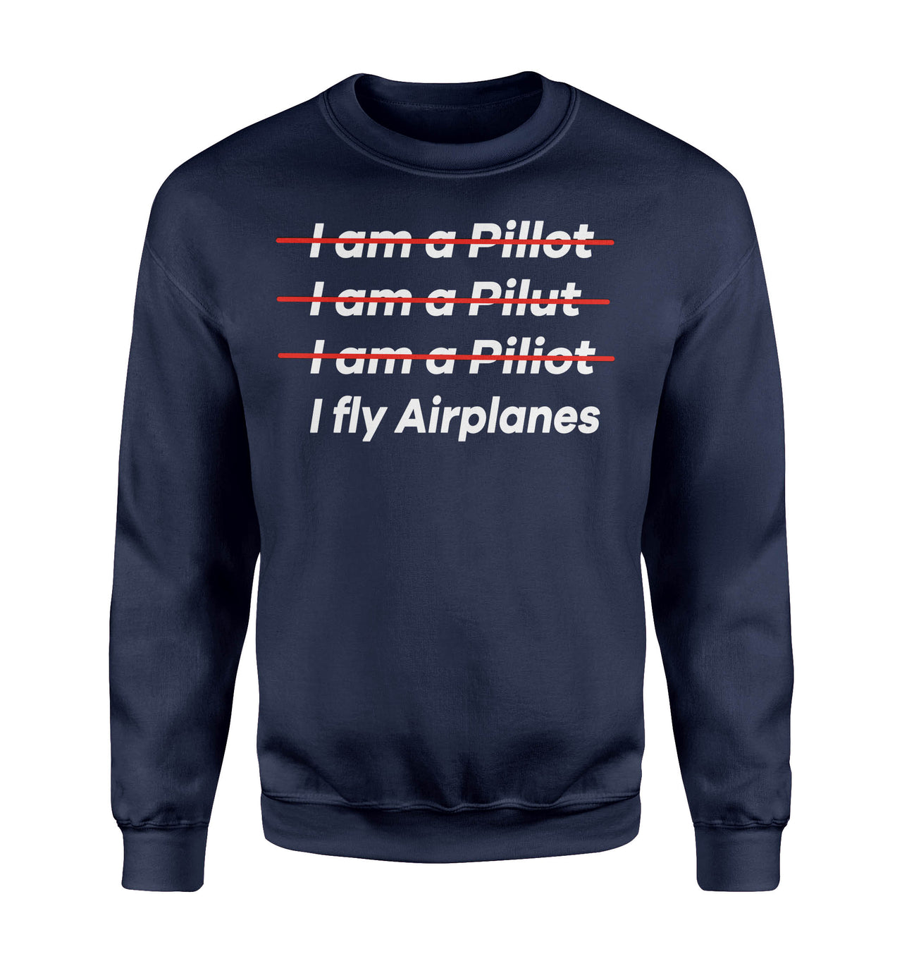 I Fly Airplanes Designed Sweatshirts