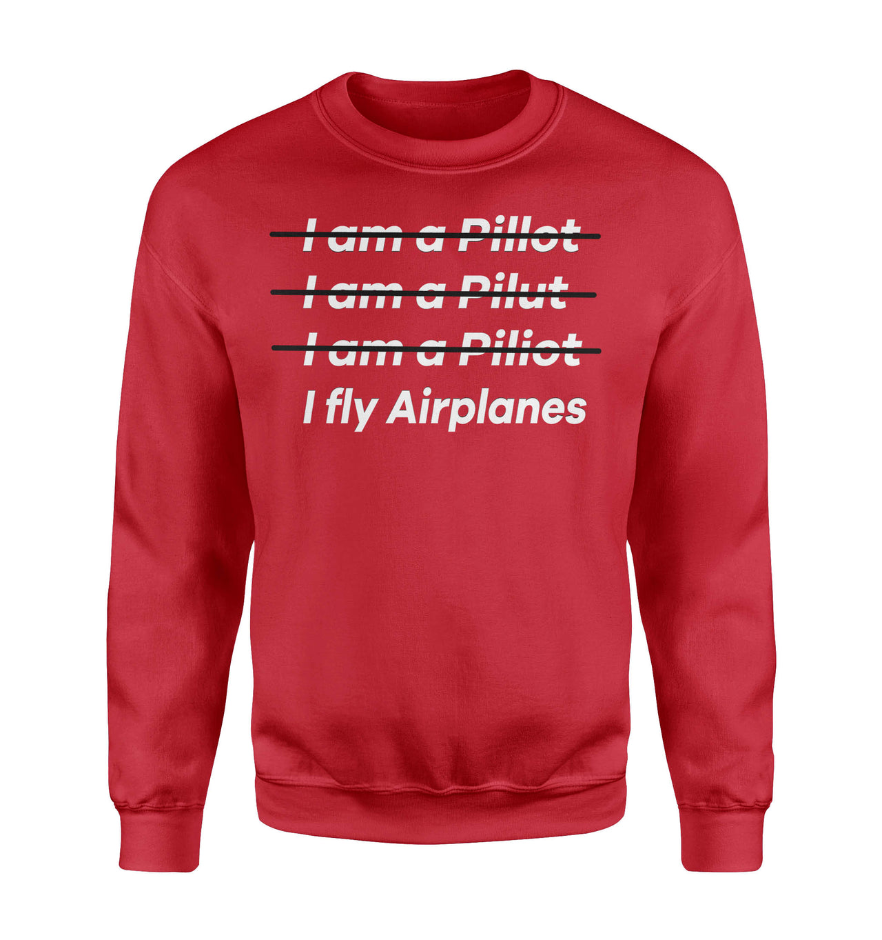 I Fly Airplanes Designed Sweatshirts
