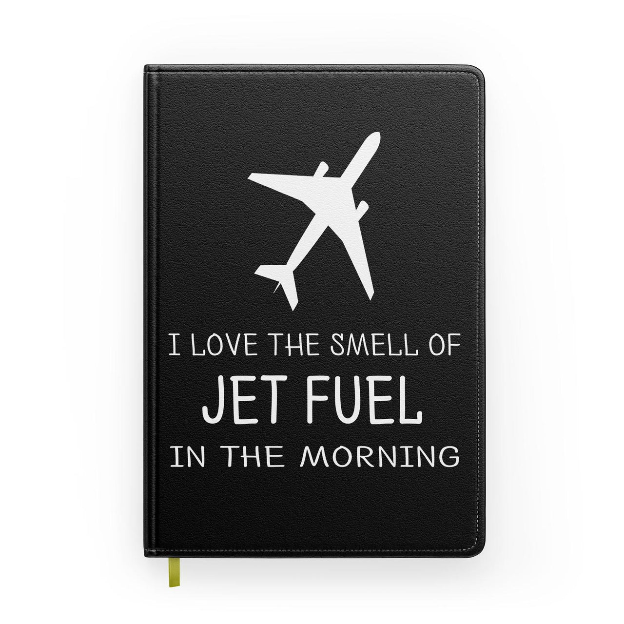 I Love The Smell Of Jet Fuel In The Morning Designed Notebooks