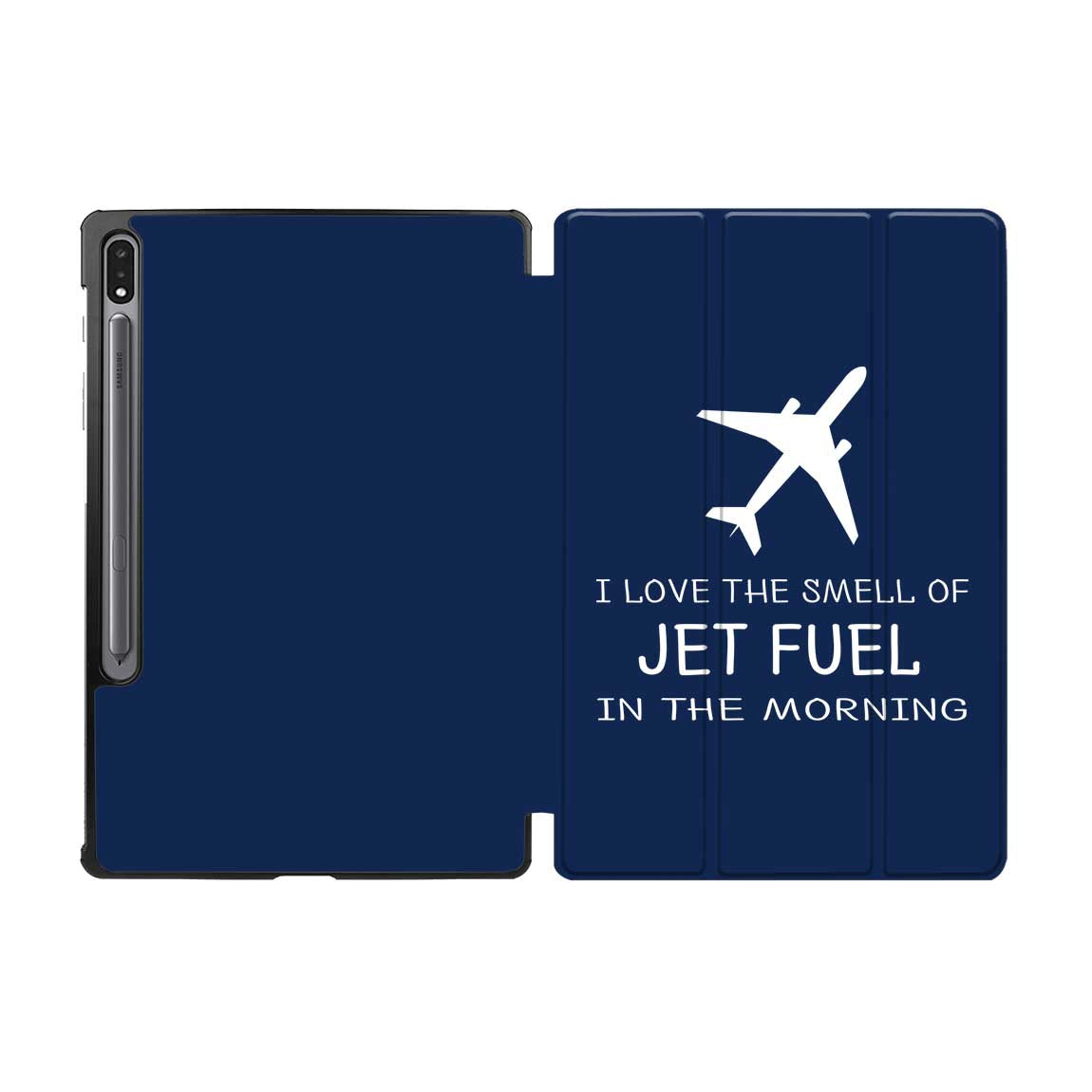 I Love The Smell Of Jet Fuel In The Morning Designed Samsung Tablet Cases