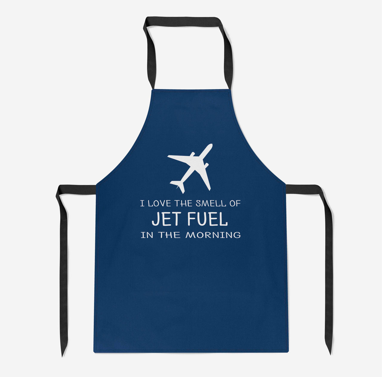 I Love The Smell Of Jet Fuel In The Morning Designed Kitchen Aprons
