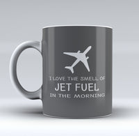 Thumbnail for I Love The Smell Of Jet Fuel In The Morning Designed Mugs