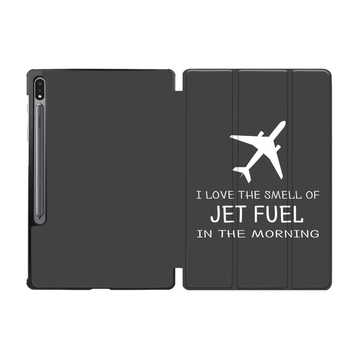 I Love The Smell Of Jet Fuel In The Morning Designed Samsung Tablet Cases