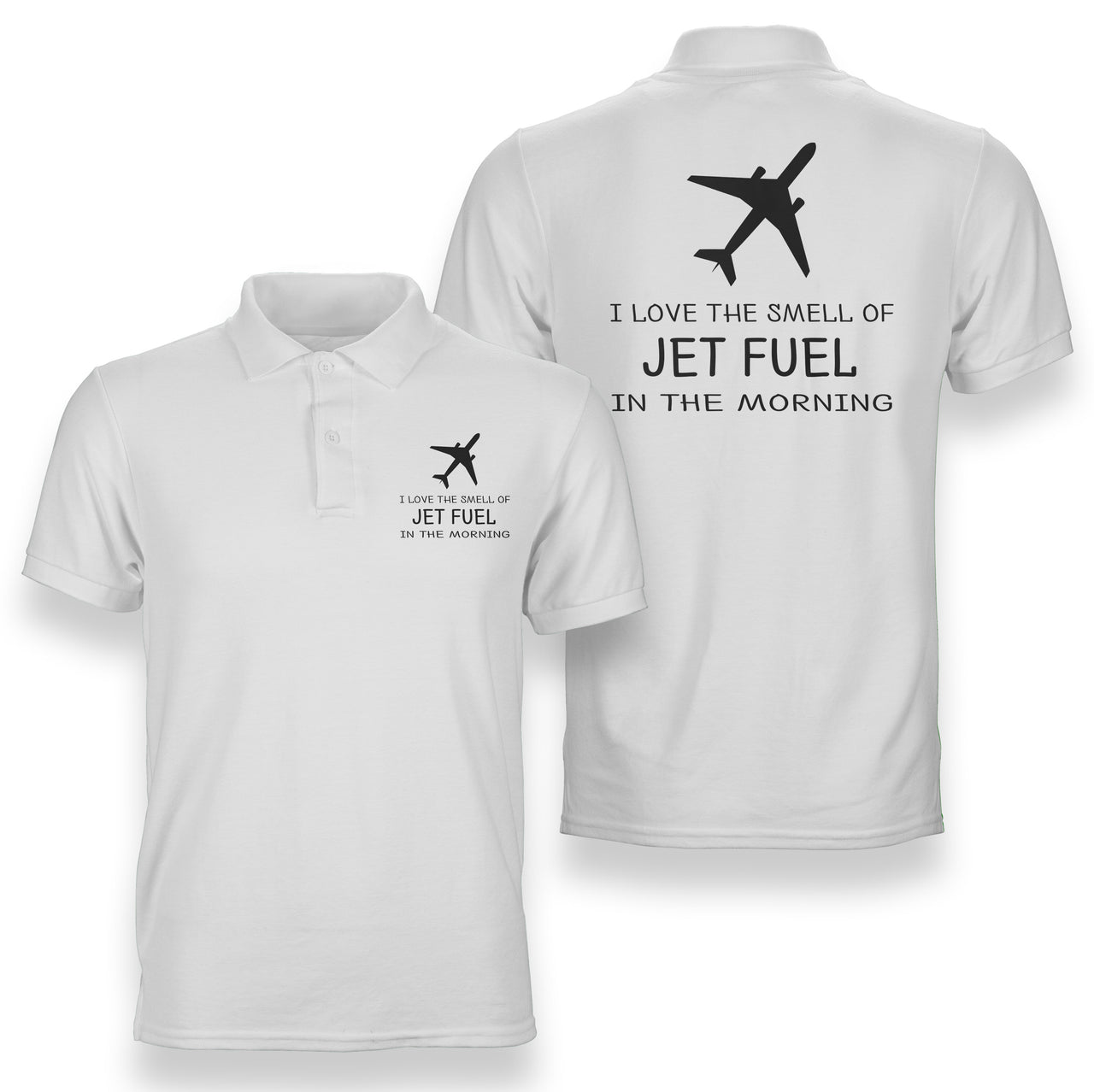 I Love The Smell Of Jet Fuel In The Morning Designed Double Side Polo T-Shirts