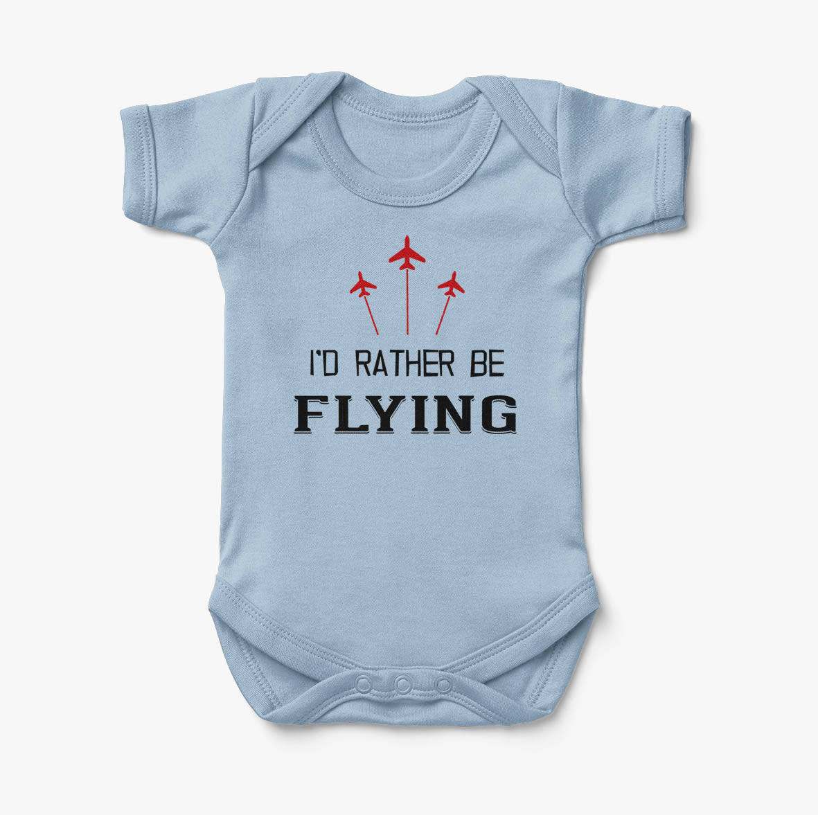 I'D Rather Be Flying Designed Baby Bodysuits