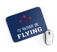 Thumbnail for I'D Rather Be Flying Designed Mouse Pads