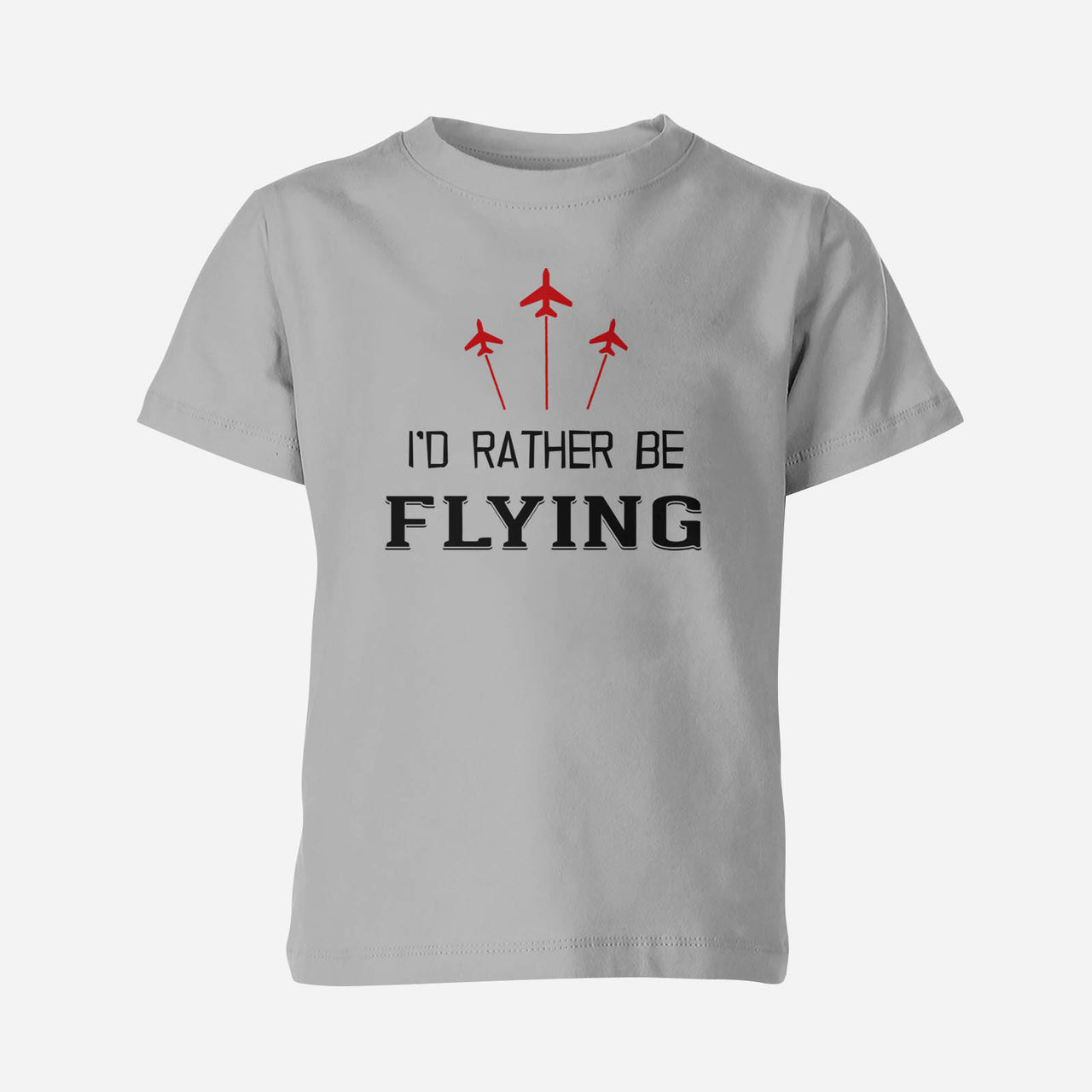 I'D Rather Be Flying Designed Children T-Shirts