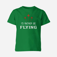 Thumbnail for I'D Rather Be Flying Designed Children T-Shirts