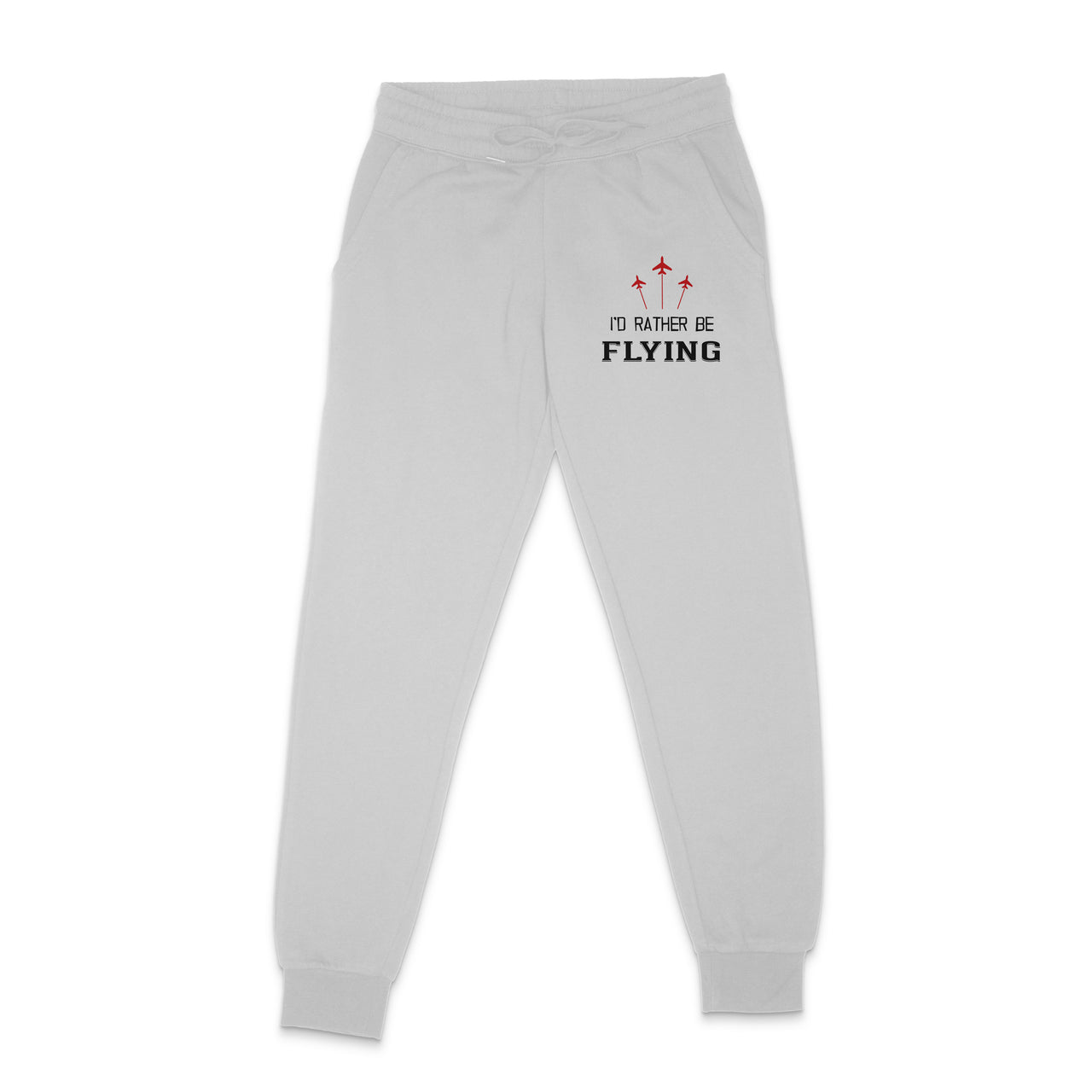 I'D Rather Be Flying Designed Sweatpants