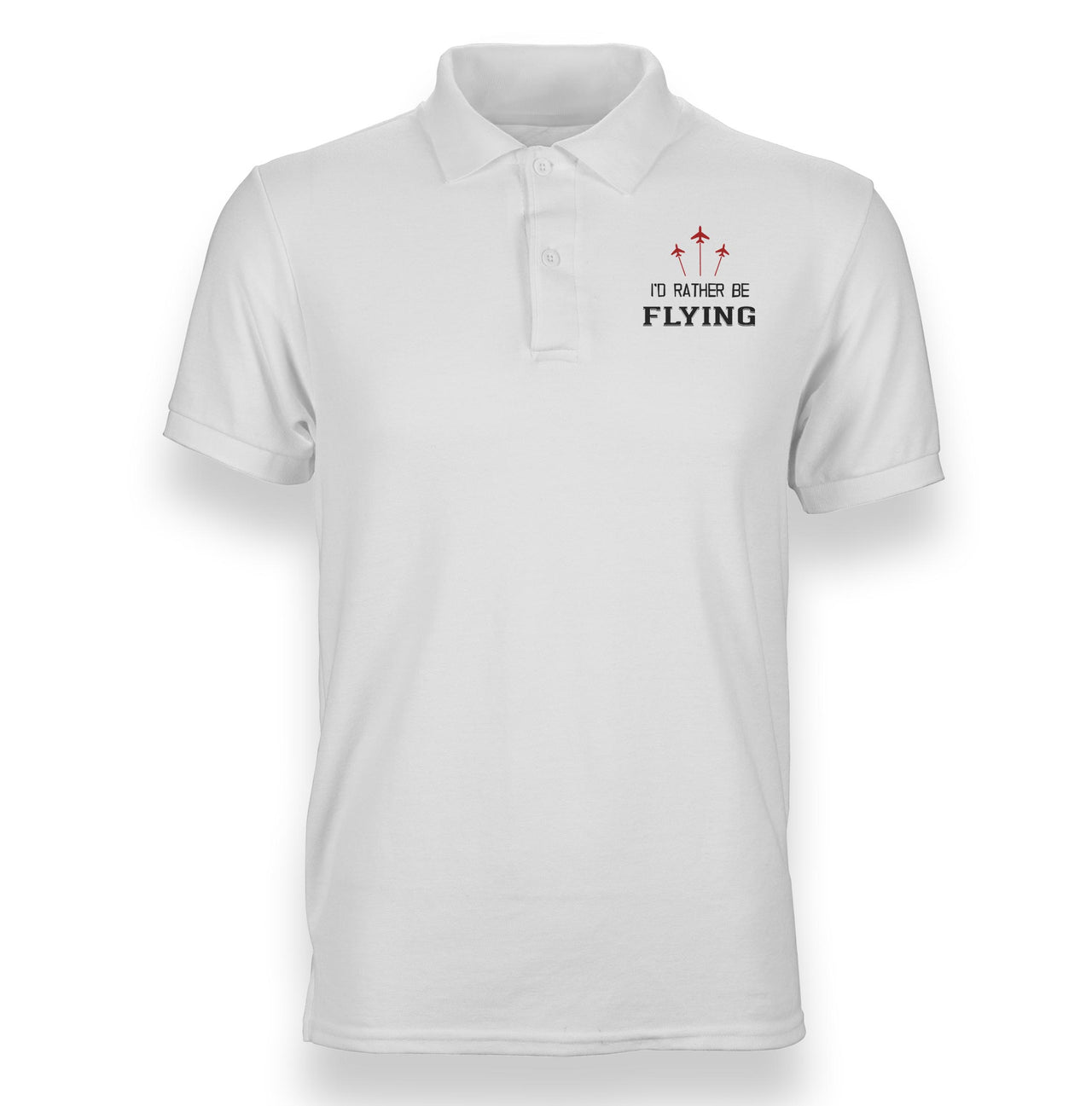 I'D Rather Be Flying Designed Polo T-Shirts