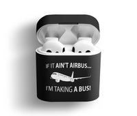 Thumbnail for If It Ain't Airbus I'm Taking A Bus Designed AirPods Cases