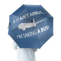 Thumbnail for If It Ain't Airbus I'm Taking A Bus Designed Umbrella