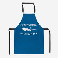 Thumbnail for If It Ain't Airbus I'm Taking A Bus Designed Kitchen Aprons