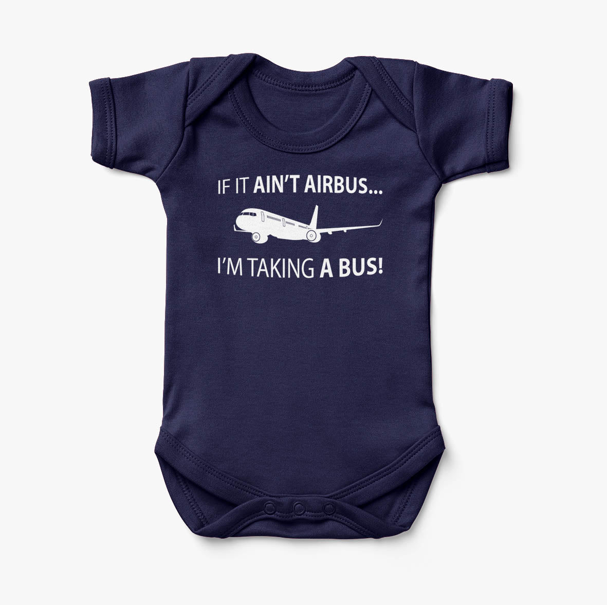 If It Ain't Airbus I'm Taking A Bus Designed Baby Bodysuits