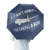 Thumbnail for If It Ain't Airbus I'm Taking A Bus Designed Umbrella