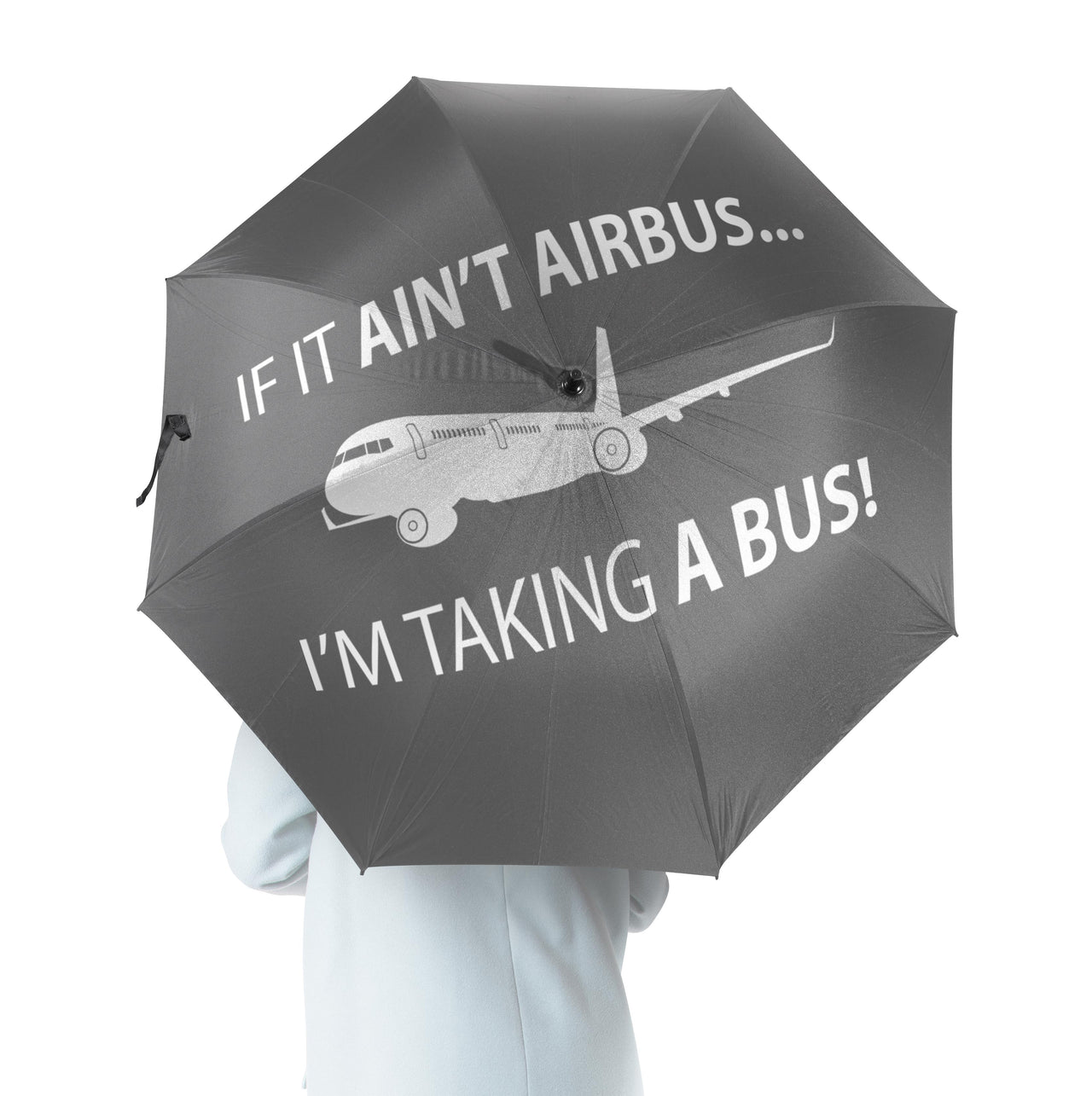 If It Ain't Airbus I'm Taking A Bus Designed Umbrella