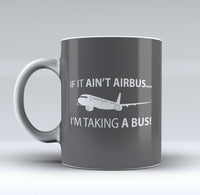 Thumbnail for If It Ain't Airbus I'm Taking A Bus Designed Mugs