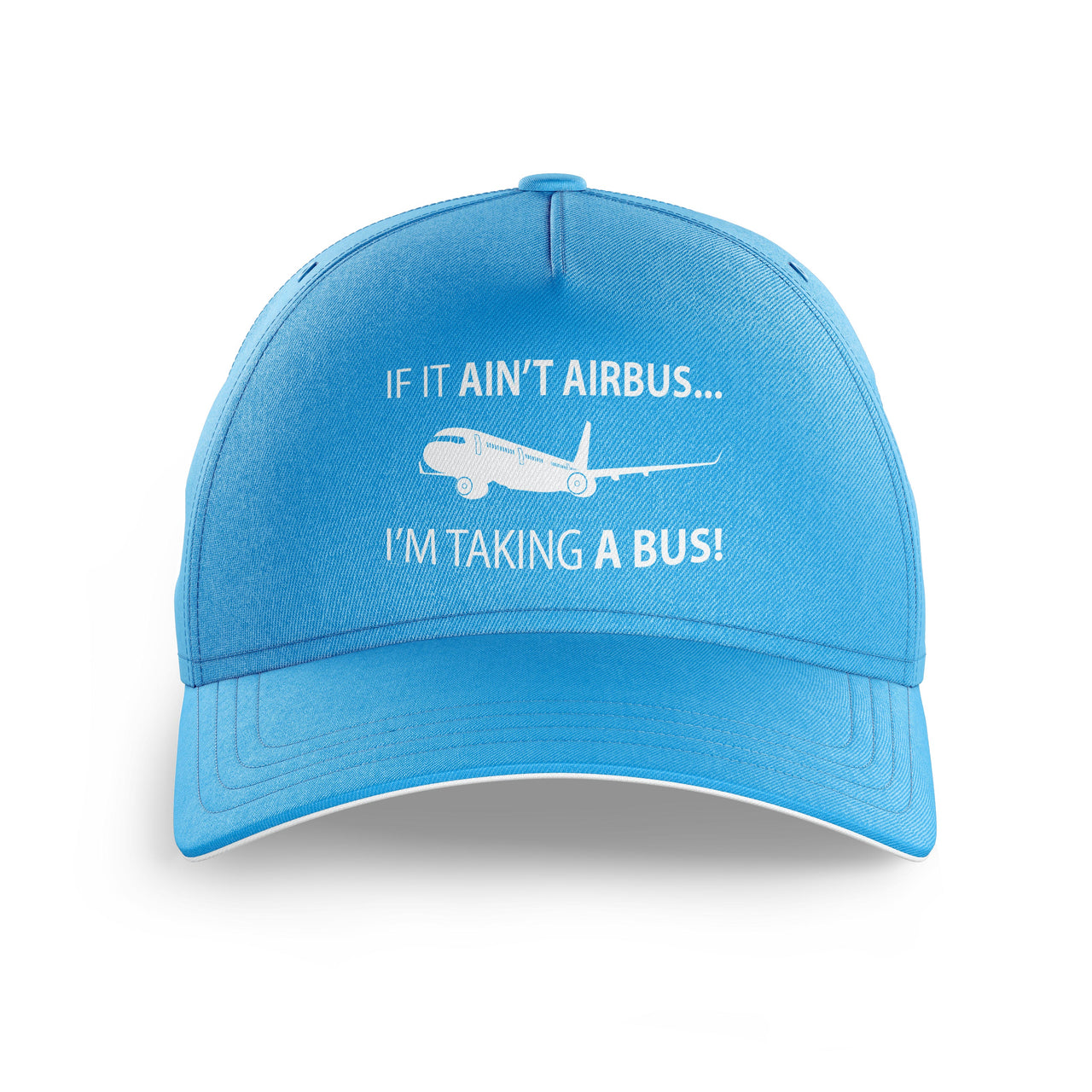 If It Ain't Airbus I'm Taking A Bus Printed Hats