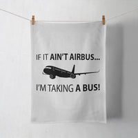 Thumbnail for If It Ain't Airbus I'm Taking A Bus Designed Towels