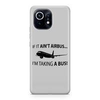 Thumbnail for If It Ain't Airbus I'm Taking A Bus Designed Xiaomi Cases