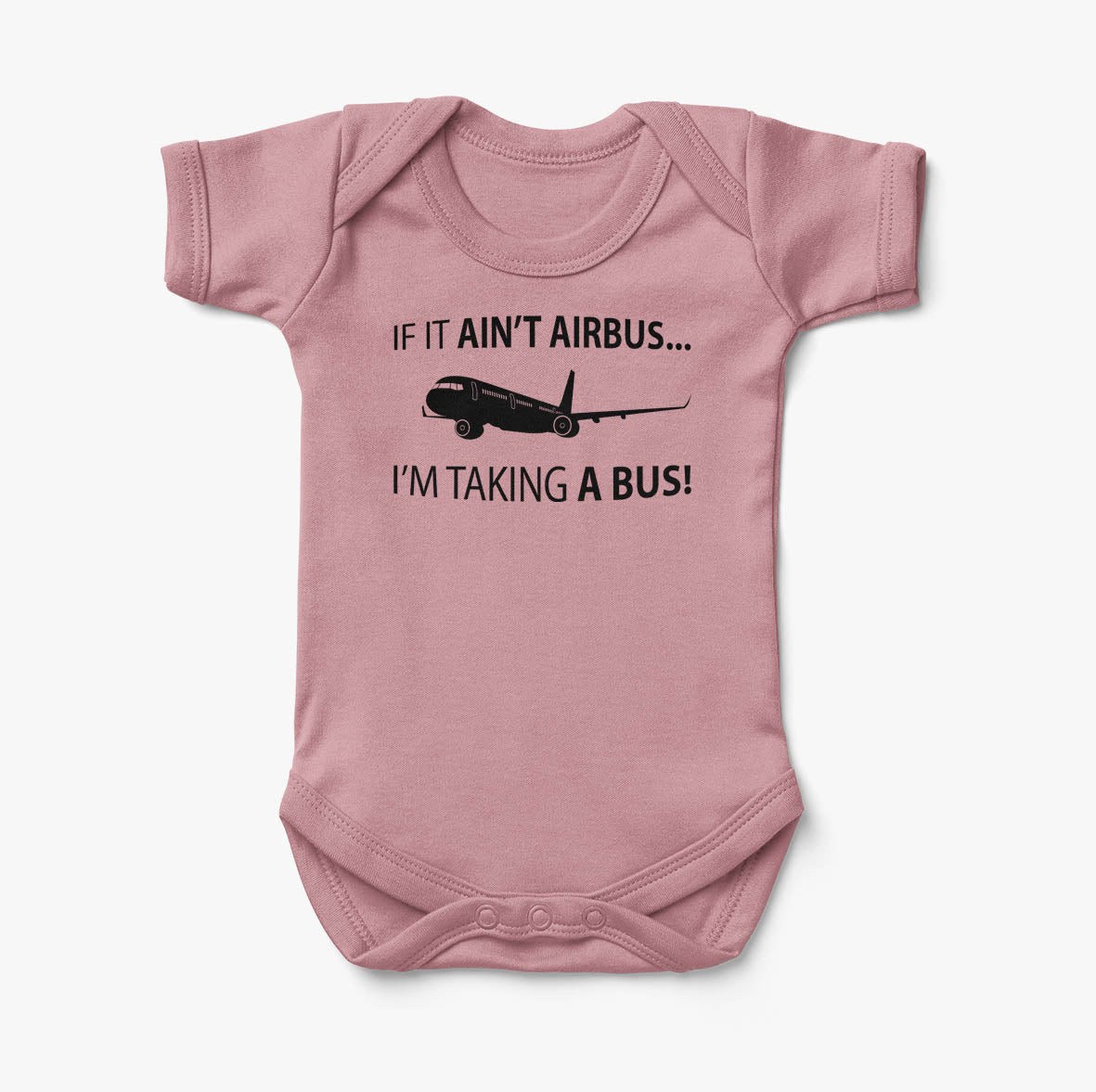 If It Ain't Airbus I'm Taking A Bus Designed Baby Bodysuits