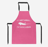 Thumbnail for If It Ain't Airbus I'm Taking A Bus Designed Kitchen Aprons