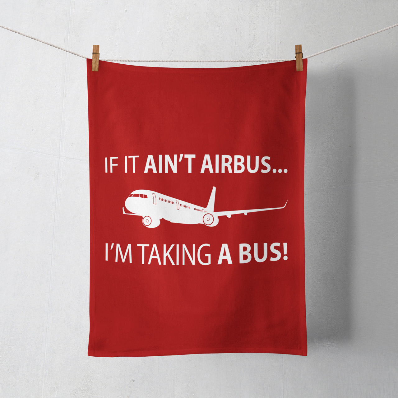 If It Ain't Airbus I'm Taking A Bus Designed Towels