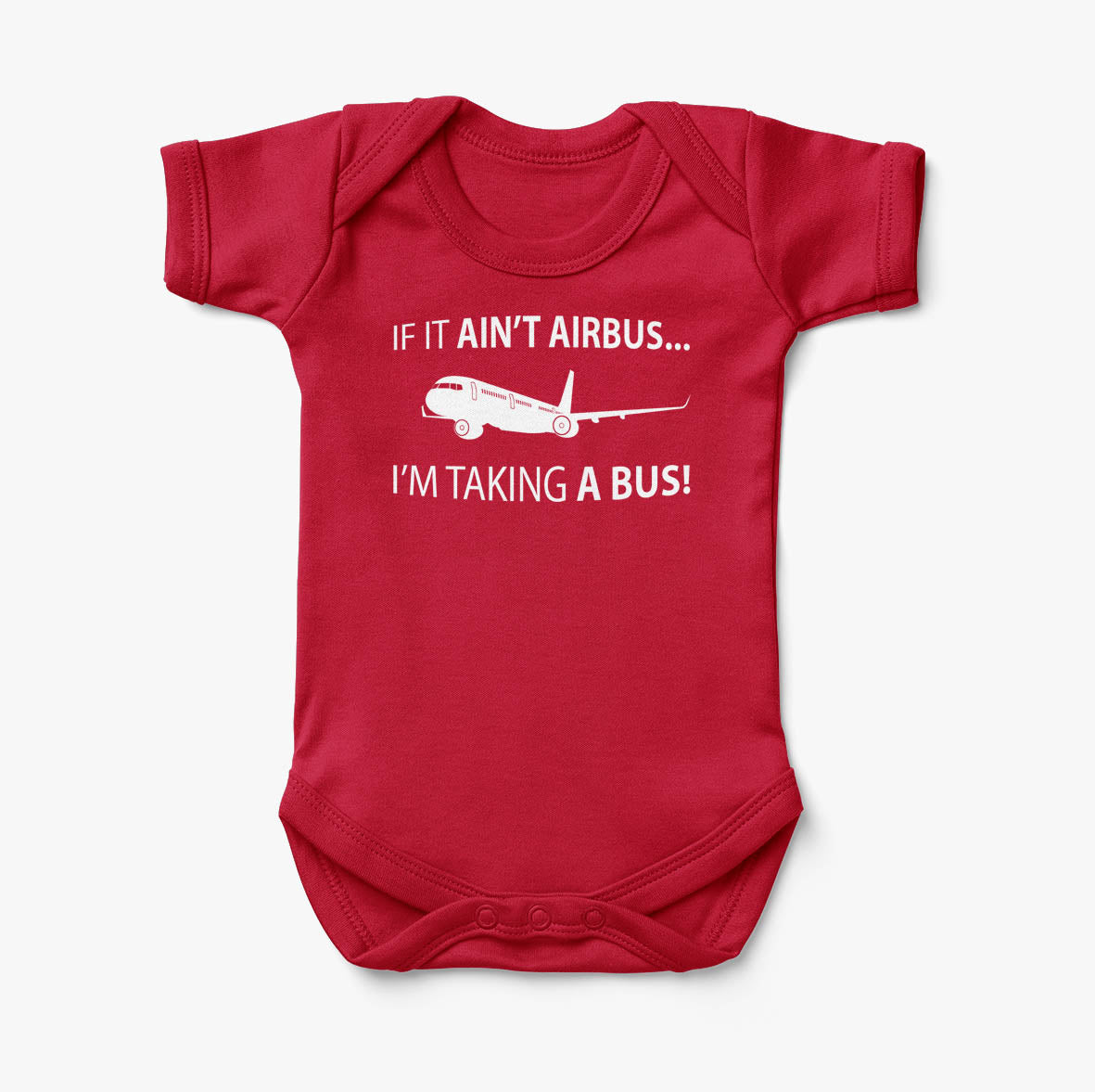 If It Ain't Airbus I'm Taking A Bus Designed Baby Bodysuits