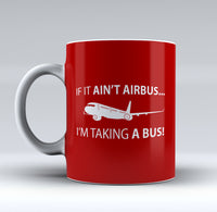 Thumbnail for If It Ain't Airbus I'm Taking A Bus Designed Mugs