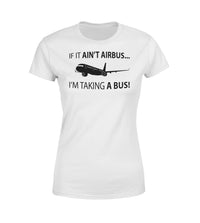 Thumbnail for If It Ain't Airbus I'm Taking A Bus Designed Women T-Shirts