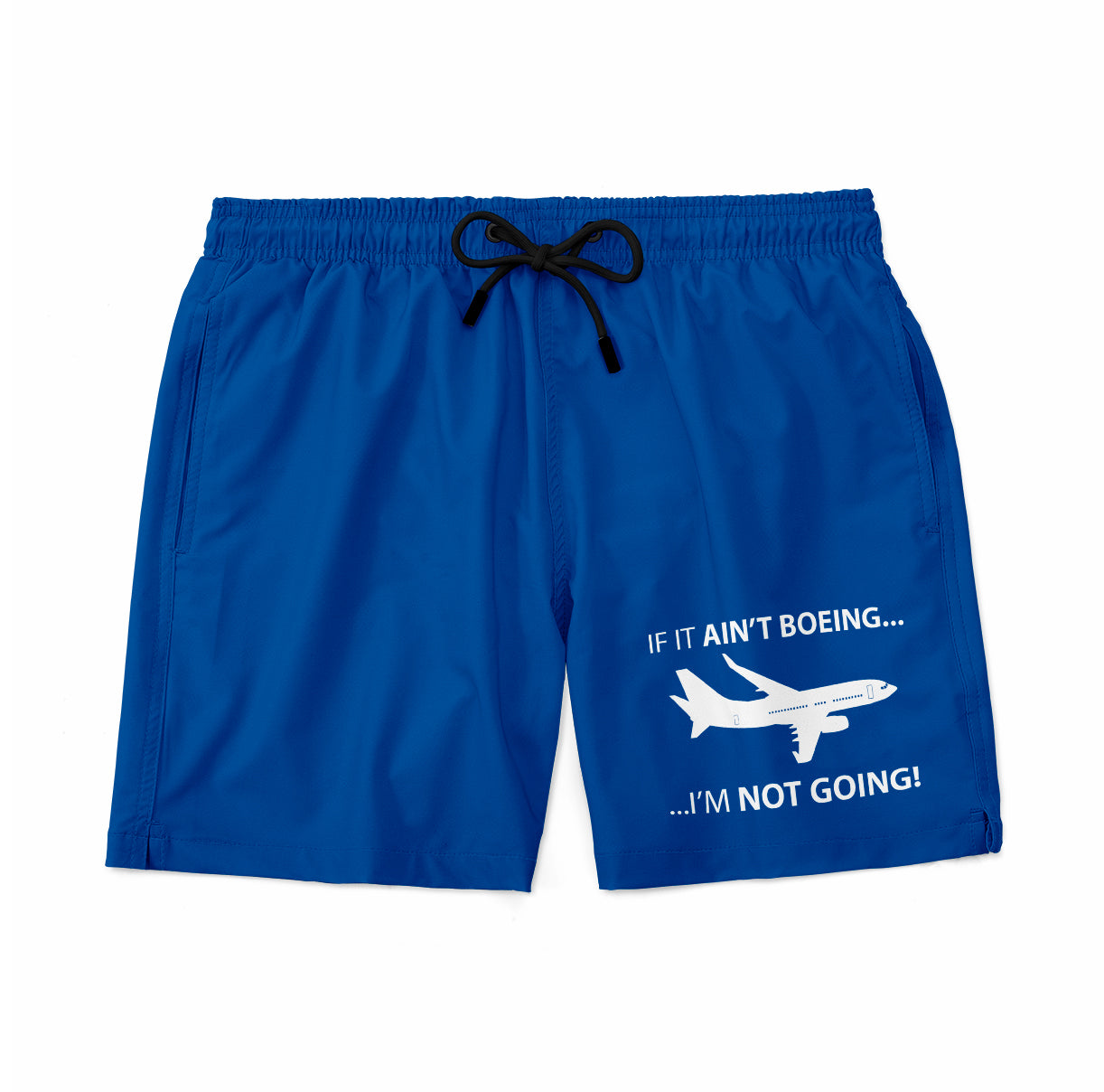 If It Ain't Boeing I'm Not Going! Designed Swim Trunks & Shorts
