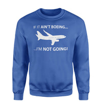 Thumbnail for If It Ain't Boeing I'm Not Going! Designed Sweatshirts
