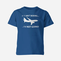 Thumbnail for If It Ain't Boeing I'm Not Going! Designed Children T-Shirts