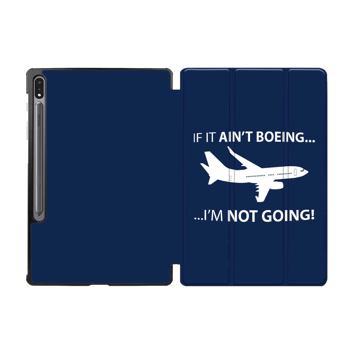 If It Ain't Boeing I'm Not Going! Designed Samsung Tablet Cases